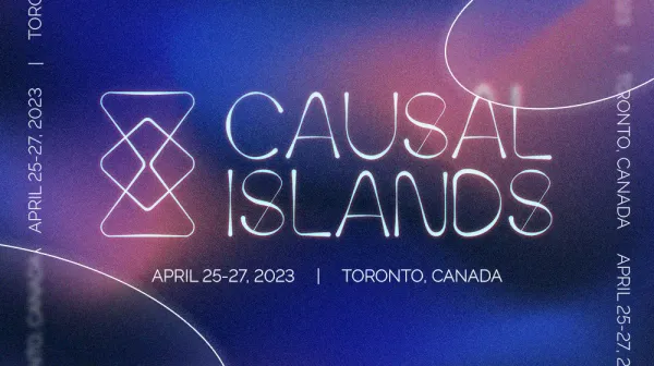 Causal Islands 2023: Day One