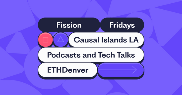 Blog header image with text: Fission Fridays, Causal Islands LA, Podcasts and Tech Talks, ETHDenver